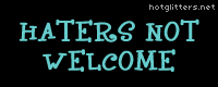 Haters Not Welcome