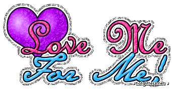 Love Me For Me