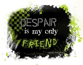 Despair Only Friend