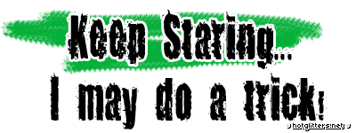 Keep Staring Do A Trick