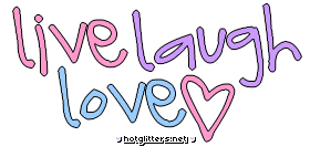 Live Laugh Love