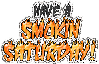 Smokin Saturday