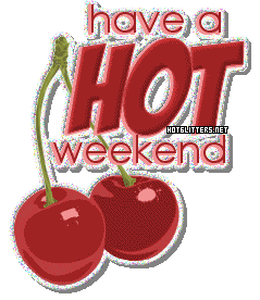 Hot Weekend