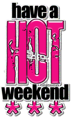 Hot Weekend 2