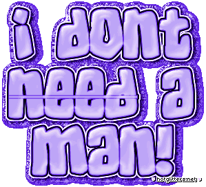 I Dont Need A Man